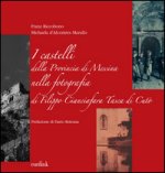 castelli della provincia di Messina nella fotografia di Filippo Cianciafara Tasca di Cutò