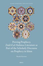 We Made Clear the Signs, Dalāʾil Al-Nubūwa Literature as Part of the Scholarly Discourse on Prophecy in Islam