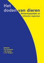 Het Doden Van Dieren: Maatschappelijke En Ethische Aspecten