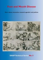 Foot and Mouth Disease: New Values, Innovative Research Agenda's and Policies