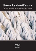 Unravelling Desertification: Policies and Actor Networks in Southern Europe