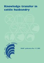 Knowledge Transfer in Cattle Husbandryknowledge Transfer in Cattle Husbandry: New Management Practices, Attitudes and Adaptation