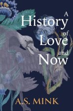 A History of Love and Now