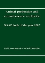 Animal Production and Animal Science Worldwide: Waap Book of the Year 2007