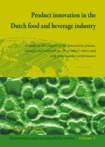 Product Innovation in the Dutch Food and Beverage Industry: A Study on the Impact of the Innovation Process, Strategy and Network on the Product's Sho
