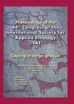 Proceedings of the 44th Congress of the International Society of Applied Ethology (Isae): Coping in Large Groups