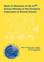 Book of Abstracts of the 63rd Annual Meeting of the European Association for Animal Production: Bratislava, Slovakia, 27 - 31 August 2012