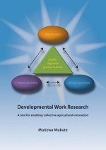 Developmental Work Research: A Tool for Enabling Collective Agricultural Innovation