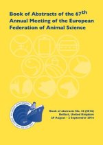 Book of Abstracts of the 67th Annual Meeting of the European Federation of Animal Science: Belfast, Uk, 29 August - 1 September 2016