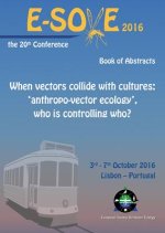 When Vectors Collide with Cultures: 'Anthropo-Vector Ecology', Who Is Controlling Who?: Book of Abstracts of the 20th European Society for Vector Ecol
