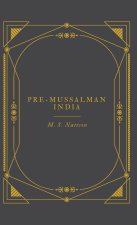 PRE-MUSSALMAN INDIA