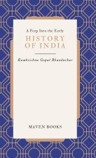 A Peep Into the Early HISTORY OF INDIA