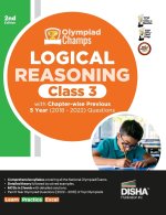 Olympiad Champs Logical Reasoning Class 3 with Chapter-wise Previous 5 Year (2018 - 2022) Questions 2nd Edition | Complete Prep Guide with Theory, PYQ
