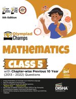 Olympiad Champs Mathematics Class 5 with Chapter-wise Previous 10 Year (2013 - 2022) Questions 5th Edition | Complete Prep Guide with Theory, PYQs, Pa
