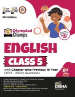 Olympiad Champs English Class 5 with Chapter-wise Previous 10 Year (2013 - 2022) Questions 5th Edition | Complete Prep Guide with Theory, PYQs, Past &