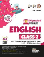 Olympiad Champs English Class 2 with Chapter-wise Previous 10 Year (2013 - 2022) Questions 4th Edition | Complete Prep Guide with Theory, PYQs, Past &