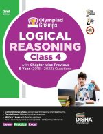 Olympiad Champs Logical Reasoning Class 4 with Chapter-wise Previous 5 Year (2018 - 2022) Questions 2nd Edition | Complete Prep Guide with Theory, PYQ