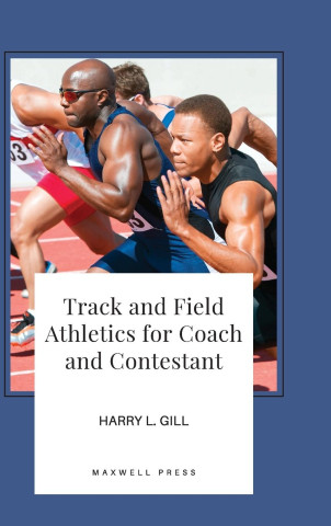 Track and Field Athletics for Coach and Contestant