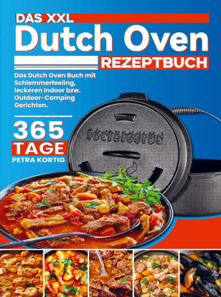 Das XXL Dutch Oven Rezeptbuch ()