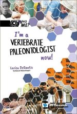 I'm a Vertebrate Paleontologist Now!