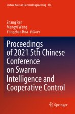 Proceedings of 2021 5th Chinese Conference on Swarm Intelligence and Cooperative Control, 2 Teile