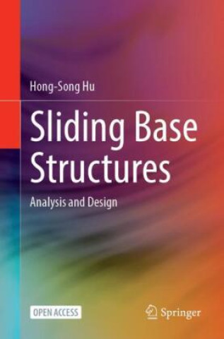 Sliding Base Structures: Analysis and Design