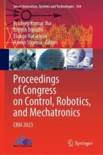 Proceedings of Congress on Control, Robotics, and Mechatronics: Crm 2023