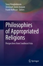 Philosophies of Appropriated Religions: Perspectives from Southeast Asia