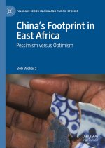 China's Footprint in East Africa: Pessimism Versus Optimism