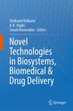 Novel Technologies in Biosystems, Biomedical & Drug Delivery