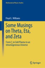Some Musings on Theta, Eta, and Zeta: From E8 to Cold Plasma to an Lnhomogeneous Universe