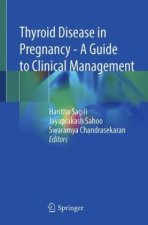 Thyroid Disease in Pregnancy - A Guide to Cinical Management