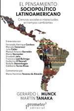 el pensamiento sociopolítico latinoamericano. ciencias sociales e intelectuales en tiempos cambiantes