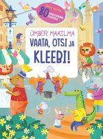 Vaata, otsi ja kleebi. Ümber maailma. 80 taaskasutatava kleebisega