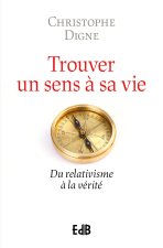 Retrouver un sens a sa vie