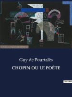 CHOPIN OU LE PO?TE