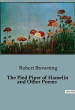 The Pied Piper of Hamelin and Other Poems