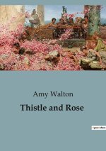 Thistle and Rose