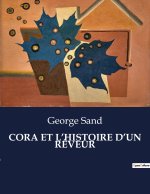 CORA ET L?HISTOIRE D?UN R?VEUR