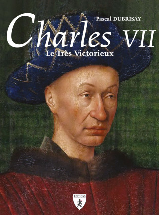 Charles VII Le Très Victorieux (Dubrisay)()