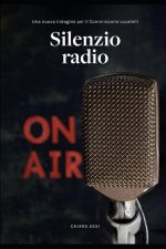 Silenzio Radio: Una nuova indagine per il Commissario Locatelli