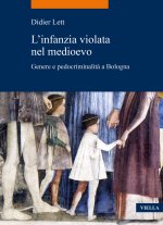 infanzia violata nel Medioevo. Genere e pedocriminalità a Bologna (secc. XIV-XV)