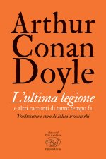 ultima legione e altri racconti di tanto tempo fa