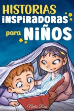 Historias Inspiradoras para Ni?os: Un libro de aventuras mágicas sobre el valor, la confianza en uno mismo y la importancia de creer en los sue?os