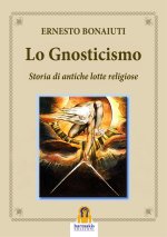 gnosticismo: storia di antiche lotte religiose