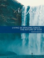 Living in Amazing Grace - God's Nature Workbook for On-line Course