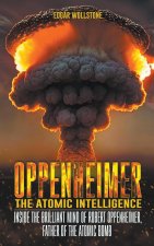 Oppenheimer - The Atomic Intelligence