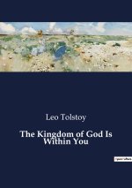 THE KINGDOM OF GOD IS WITHIN YOU