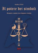 potere dei simboli. Incontri e scontri tra religione e diritto