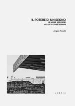 potere di un segno. Le mura serviane alla stazione Termini